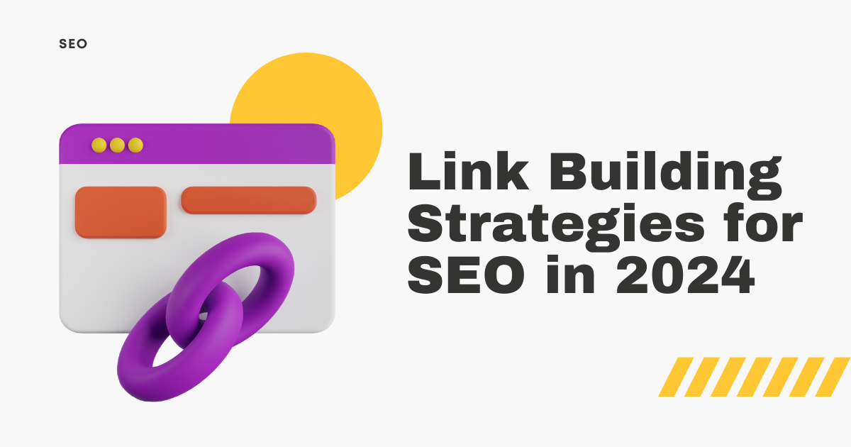 Link Building Strategies for SEO in 2024