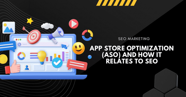 App Store Optimization (ASO) and How it Relates to SEO