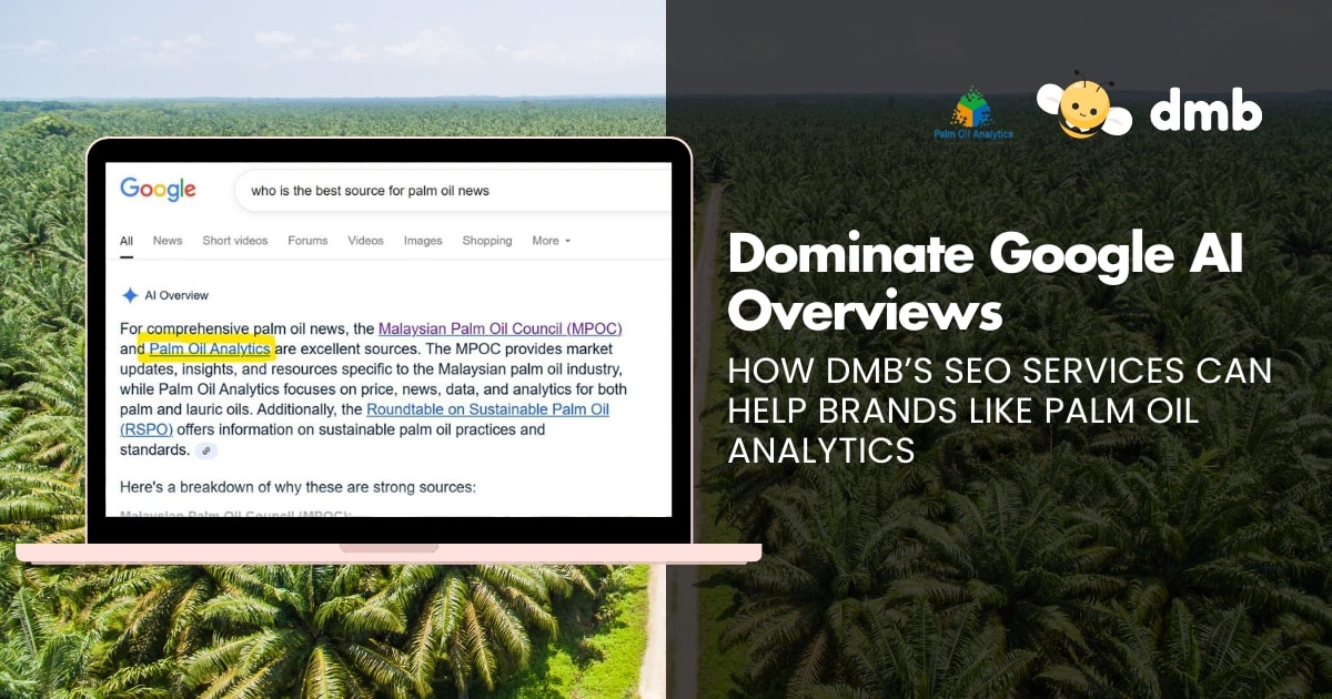 Case Study: How DMB’s SEO Services Can Help Brands Like Palm Oil Analytics Dominate Google AI Overviews